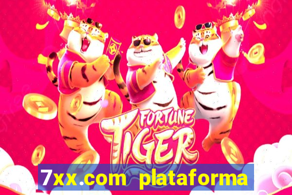 7xx.com plataforma de jogos